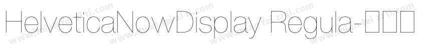 HelveticaNowDisplay Regula字体转换